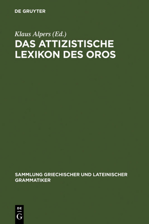 Das attizistische Lexikon des Oros - 