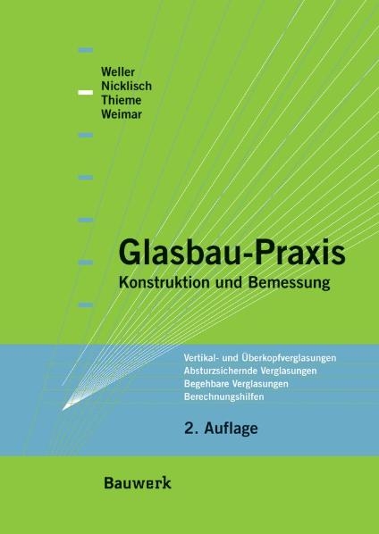 Glasbau-Praxis - F. Nicklisch, S. Thieme, Th. Weimar, B. Weller