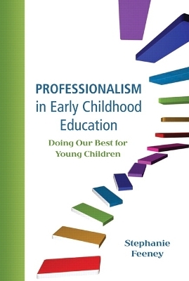 Professionalism in Early Childhood Education - Stephanie Feeney