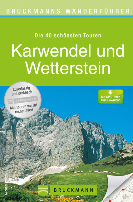 Bruckmanns Wanderführer Karwendel und Wetterstein - Michael Pröttel