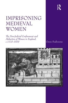 Imprisoning Medieval Women - Gwen Seabourne