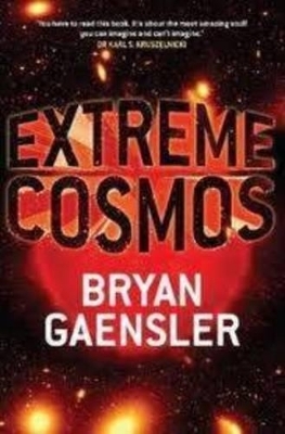 Extreme Cosmos - Bryan Gaensler