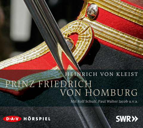 Prinz Friedrich von Homburg - Heinrich von Kleist