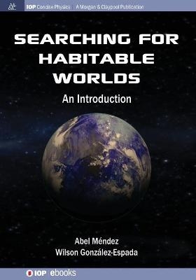 Searching for Habitable Worlds - Abel Méndez, Wilson González-Espada