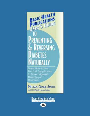 User's Guide to Preventing & Reversing Diabetes Naturally - Melissa Diane Smith