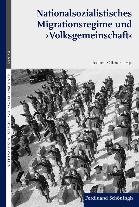 Nationalsozialistisches Migrationsregime und 'Volksgemeinschaft' - Jochen Oltmer