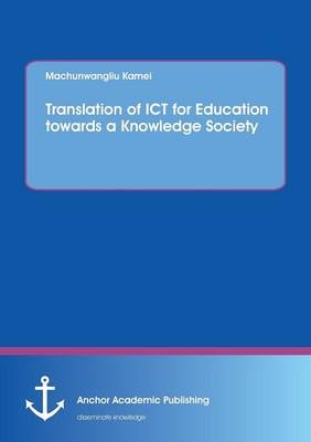 Translation of ICT for Education towards a Knowledge Society - Machunwangliu Kamei