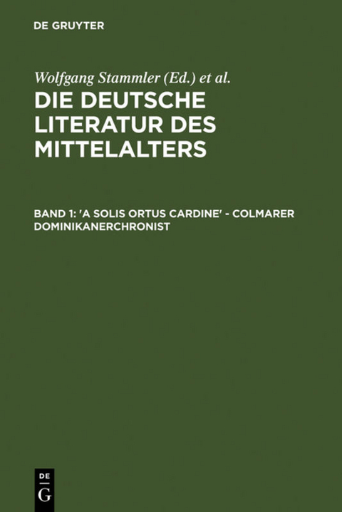 Die deutsche Literatur des Mittelalters / 'A solis ortus cardine' - Colmarer Dominikanerchronist - 