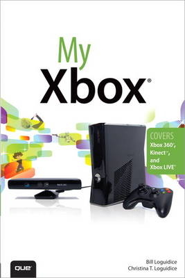 My Xbox - Bill Loguidice, Christina Loguidice