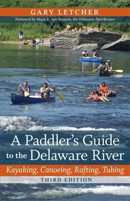 A Paddler's Guide to the Delaware River - Gary Letcher