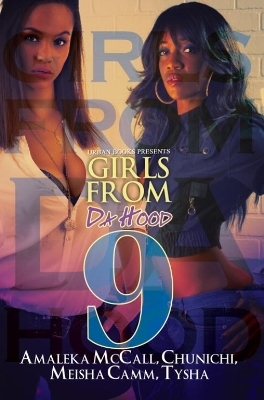 Girls from da Hood 9 - Meisha Camm, Amaleka McCall