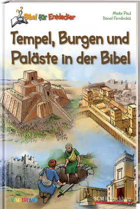 Tempel, Burgen und Paläste in der Bibel - Maike Paul