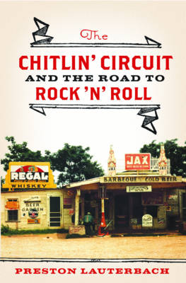 The Chitlin' Circuit - Preston Lauterbach