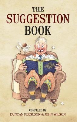 The Suggestion Book - Duncan Ferguson, John Wilson