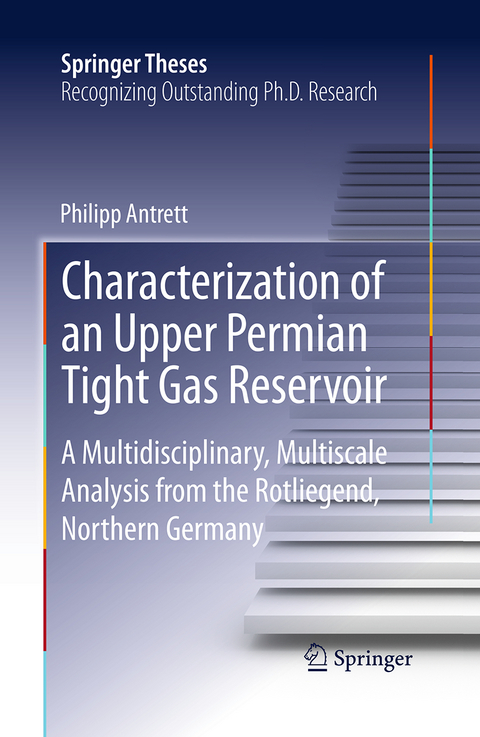 Characterization of an Upper Permian Tight Gas Reservoir - Philipp Antrett