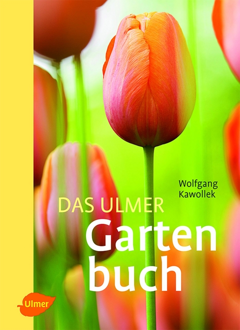 Das Ulmer Gartenbuch - Wolfgang Kawollek