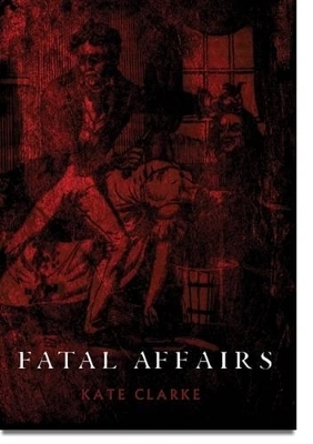 Fatal Affairs - Kate Clarke