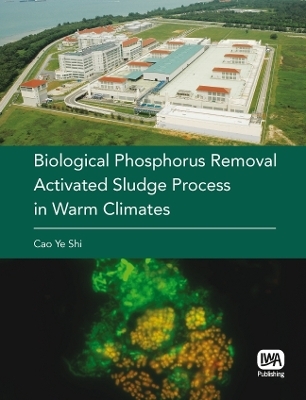 Biological Phosphorus Removal Activated Sludge Process in Warm Climates - Cao Ye Shi