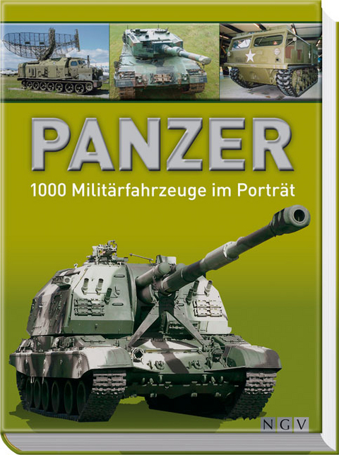 Panzer - 1000 Militärfahrzeuge im Porträt - Wolfgang Fleischer