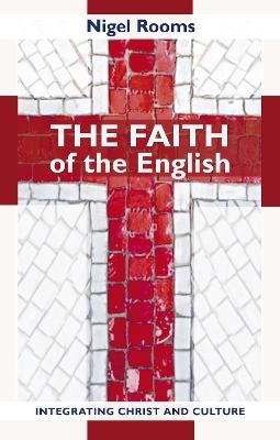 The Faith of the English - Rev Canon Dr Nigel Rooms