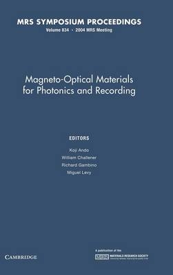 Magneto-Optical Materials for Photonics and Recording: Volume 834 - 