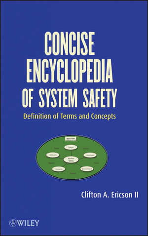 Concise Encyclopedia of System Safety - Clifton A. Ericson