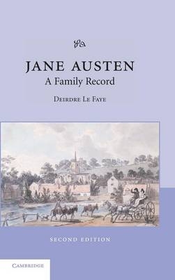 Jane Austen: A Family Record - Deirdre Le Faye