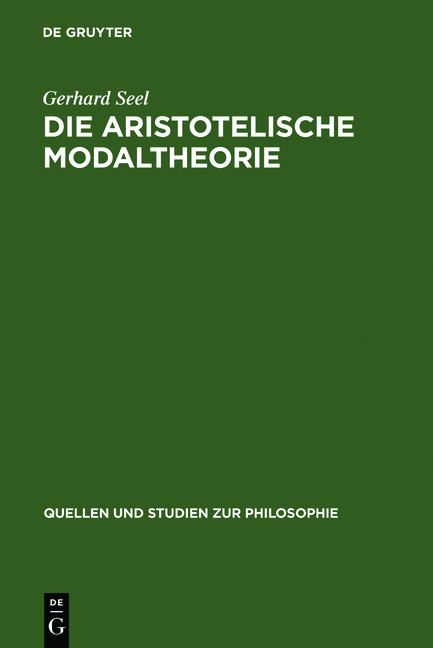 Die Aristotelische Modaltheorie - Gerhard Seel