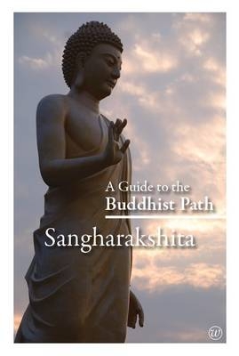 A Guide to the Buddhist Path -  Sangharakshita