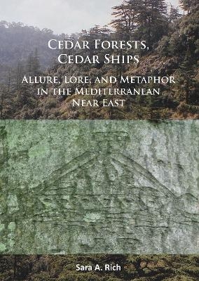 Cedar Forests, Cedar Ships - Sara A. Rich