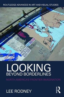 Looking Beyond Borderlines - Lee Rodney