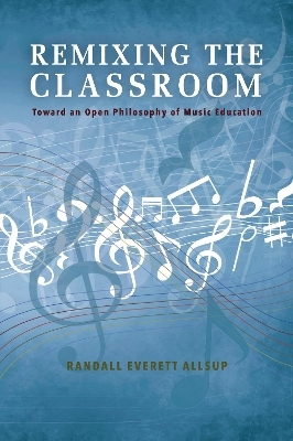 Remixing the Classroom - Randall Everett Allsup