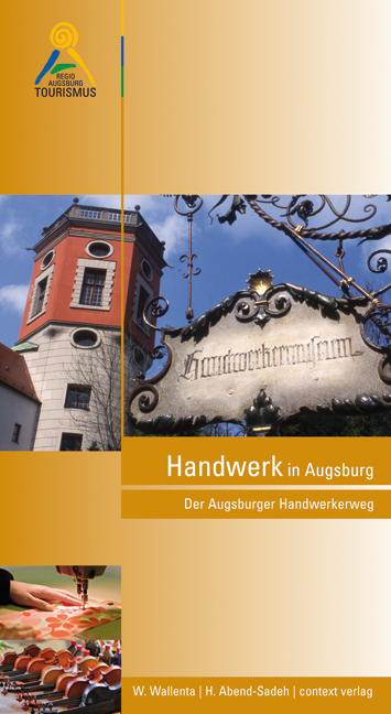 Handwerk in Augsburg - Wolfgang Wallenta, Heike Abend-Sadeh