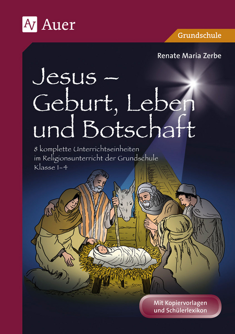 Jesus - Geburt, Leben und Botschaft - Renate Maria Zerbe