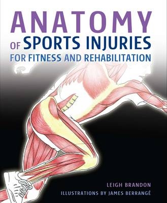 Anatomy of Sports Injuries - Leigh Brandon