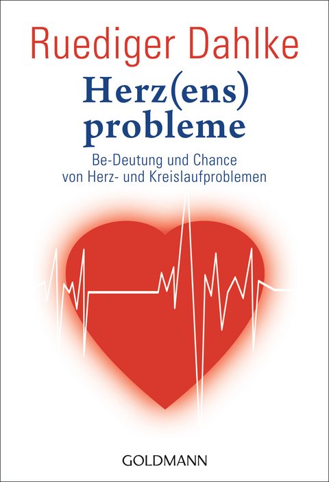 Herz(ens)probleme - Ruediger Dahlke