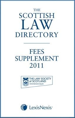 The Scottish Law Directory: The White Book: Fees Supplement 2011