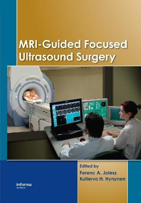 MRI-Guided Focused Ultrasound Surgery - 