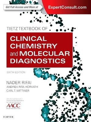 Tietz Textbook of Clinical Chemistry and Molecular Diagnostics - Nader Rifai