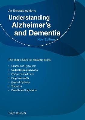 Understanding Alzheimer's And Dementia - Ralph Spencer