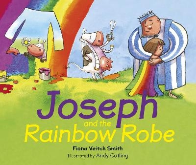 Joseph and the Rainbow Robe - Fiona Veitch Smith