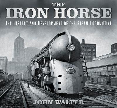 The Iron Horse - John Walter