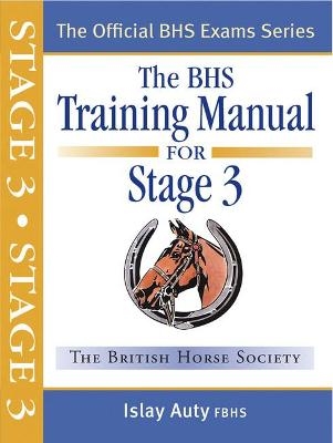 BHS Training Manual for Stage 3 - Islay Auty