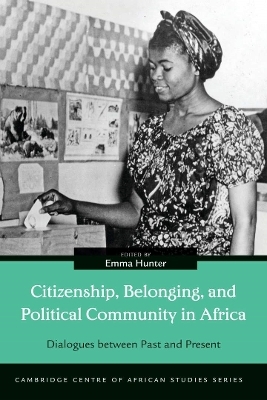 Citizenship, Belonging, and Political Community in Africa - 