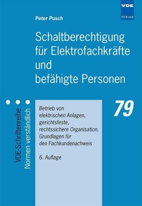 Schaltberechtigung für Elektrofachkräfte und befähigte Personen - Peter Pusch