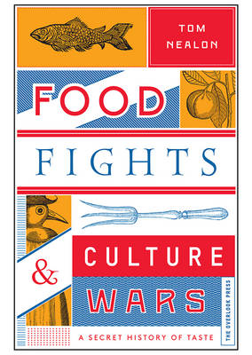 Food Fights & Culture Wars - Tom Nealon