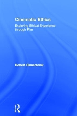 Cinematic Ethics - Robert Sinnerbrink