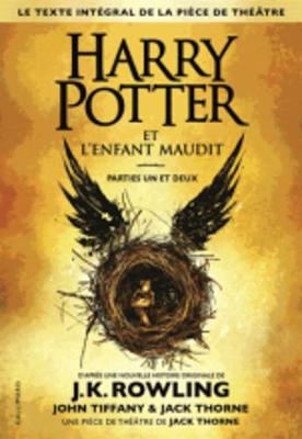 Harry Potter et l'Enfant Maudit - Joanne K. Rowling, John Tiffany, Jack Thorne
