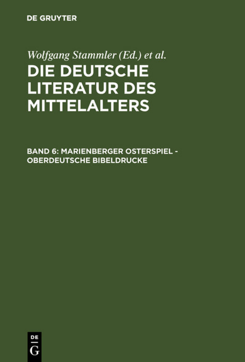 Die deutsche Literatur des Mittelalters / Marienberger Osterspiel - Oberdeutsche Bibeldrucke - 