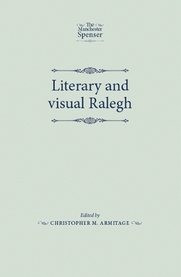 Literary and Visual Ralegh - 